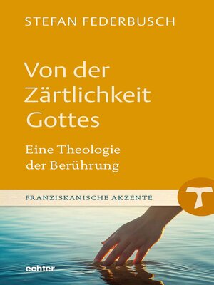 cover image of Von der Zärtlichkeit Gottes